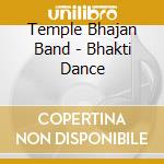 Temple Bhajan Band - Bhakti Dance cd