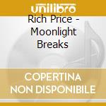 Rich Price - Moonlight Breaks cd