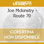 Joe Mckinstry - Route 70 cd