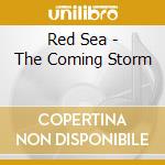 Red Sea - The Coming Storm cd