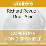 Richard Revue - Door Ajar cd