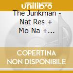 The Junkman - Nat Res + Mo Na + Man cd