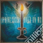 Spring Creek - Hold On Me cd