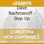 Dave Nachmanoff - Step Up cd