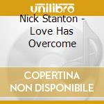 Nick Stanton - Love Has Overcome cd