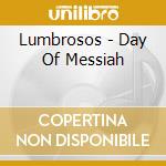 Lumbrosos - Day Of Messiah cd