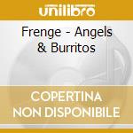Frenge - Angels & Burritos cd