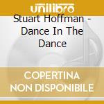 Stuart Hoffman - Dance In The Dance cd