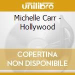 Michelle Carr - Hollywood cd