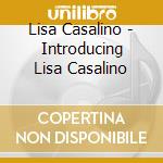 Lisa Casalino - Introducing Lisa Casalino cd
