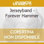 Jerseyband - Forever Hammer cd