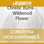 Christie Burns - Wildwood Flower cd