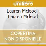 Lauren Mcleod - Lauren Mcleod cd