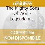 The Mighty Sons Of Zion - Legendary Gentlemen cd