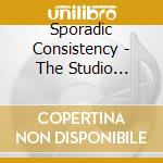 Sporadic Consistency - The Studio Chronicles cd