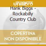 Hank Biggs - Rockabilly Country Club cd