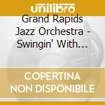 Grand Rapids Jazz Orchestra - Swingin' With Edye Evans-Hyde cd