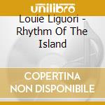 Louie Liguori - Rhythm Of The Island cd