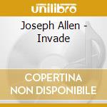 Joseph Allen - Invade cd musicale di Allen Joseph