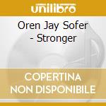 Oren Jay Sofer - Stronger cd