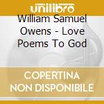William Samuel Owens - Love Poems To God cd
