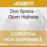 Don Spezia - Open Highway cd