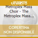 Metroplex Mass Choir - The Metroplex Mass Choir (Lewis Anderson Presents )