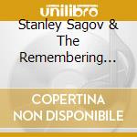 Stanley Sagov & The Remembering The Future Jazz Band - Live Jazz,Just Jazz cd musicale di Stanley Sagov & The Remembering The Future Jazz Band