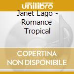 Janet Lago - Romance Tropical cd musicale di Janet Lago