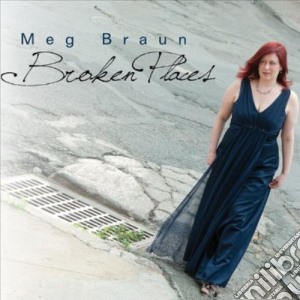 Meg Braun - Broken Places cd musicale di Meg Braun