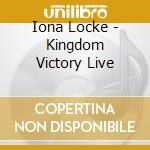 Iona Locke - Kingdom Victory Live cd