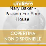 Mary Baker - Passion For Your House cd