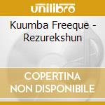 Kuumba Freeque - Rezurekshun cd musicale di Kuumba Freeque