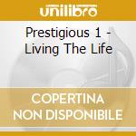 Prestigious 1 - Living The Life cd
