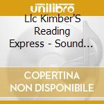 Llc Kimber'S Reading Express - Sound It Out cd