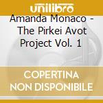 Amanda Monaco - The Pirkei Avot Project Vol. 1