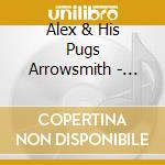 Alex & His Pugs Arrowsmith - Real Nights cd
