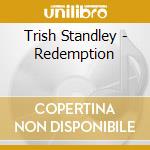 Trish Standley - Redemption cd