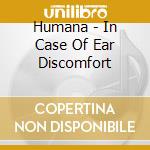 Humana - In Case Of Ear Discomfort