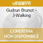 Gudrun Brunot - J-Walking cd