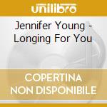 Jennifer Young - Longing For You cd