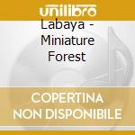 Labaya - Miniature Forest cd