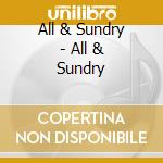 All & Sundry - All & Sundry cd