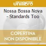 Nossa Bossa Nova - Standards Too cd