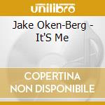 Jake Oken-Berg - It'S Me cd