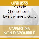Michele Cheeseboro - Everywhere I Go Live In Far Rockaway Ny cd