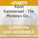 Kevin Kammeraad - The Monkeys Go Marching cd musicale di Kevin Kammeraad