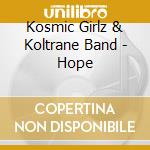 Kosmic Girlz & Koltrane Band - Hope cd