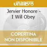 Jervier Honore - I Will Obey cd