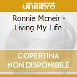 Ronnie Mcneir - Living My Life cd